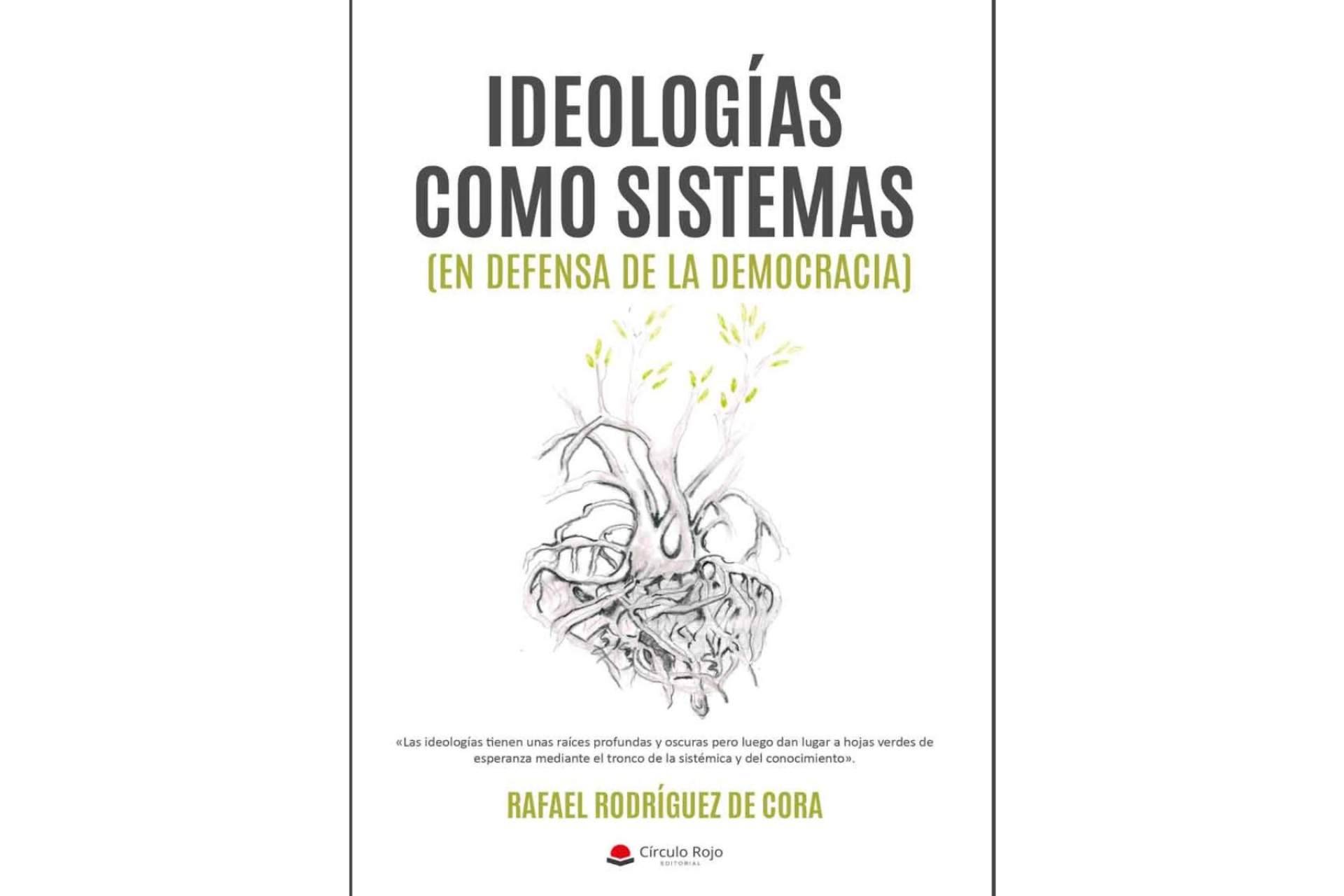 El autor Rafael Rodríguez de Cora presenta su primer libro, 'Ideologías como sistemas'
